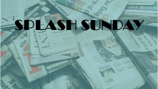 Splash Sunday – 05/11
